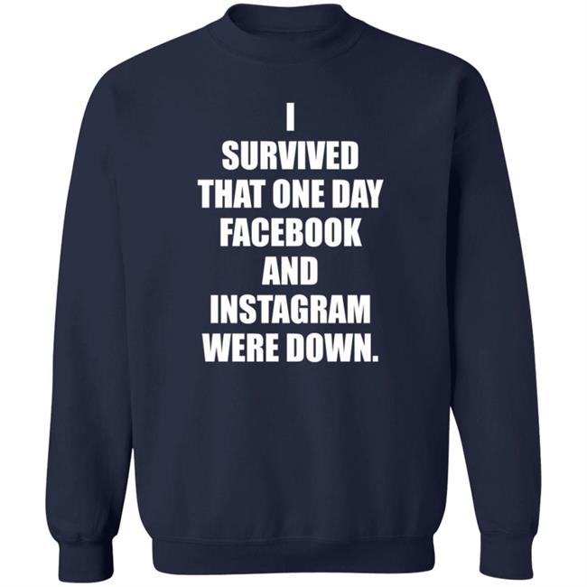 Tim Young Store I Survived That One Day Facebook And Instagram Were Down T Shirt Tim Young Tim Young Store I Survived That One Day Facebook And Instagram Were Down T Shirt Tim Young