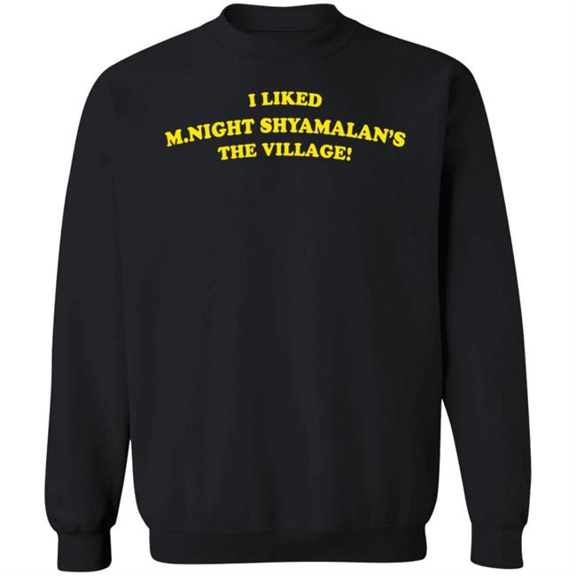 Super Yaki I Liked M.Night Shyamalan's The Village Shirt The Mary Sue Super Yaki I Liked M.Night Shyamalan's The Village Shirt The Mary Sue