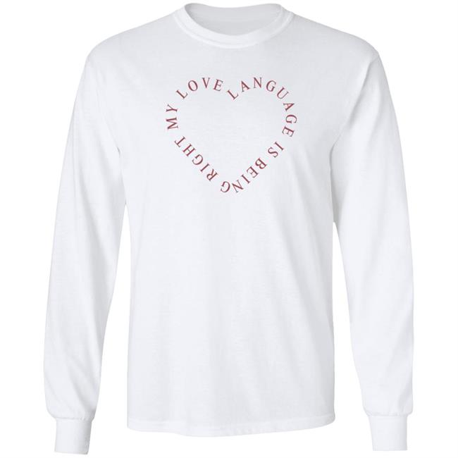 Girls Gotta Eat Merch Love Language Pink Shirt My Love Language Is Being Right Shirt Girls Gotta Eat Merch Love Language Pink Shirt My Love Language Is Being Right Shirt