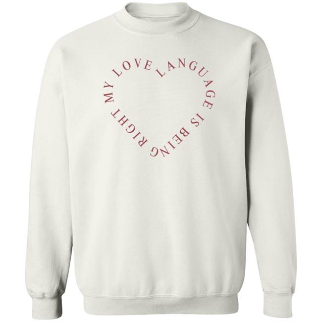 Girls Gotta Eat Merch Love Language Pink Shirt My Love Language Is Being Right Shirt Girls Gotta Eat Merch Love Language Pink Shirt My Love Language Is Being Right Shirt