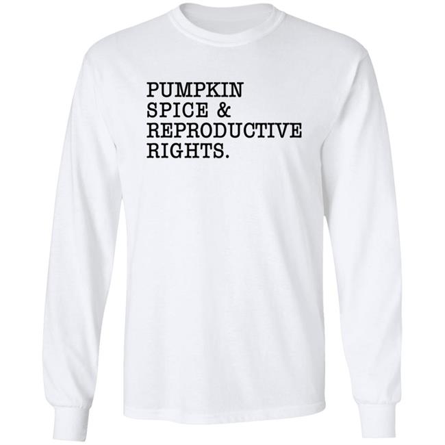 Cassie Cleveland Pumpkin Spice & Reproductive Rights Shirt Cassie Cleveland Pumpkin Spice & Reproductive Rights Shirt