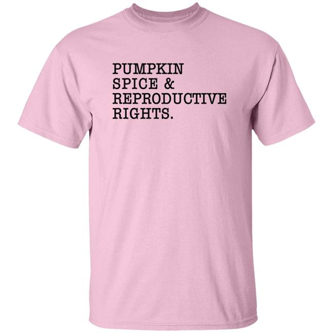 Cassie Cleveland Pumpkin Spice & Reproductive Rights Shirt Cassie Cleveland Pumpkin Spice & Reproductive Rights Shirt