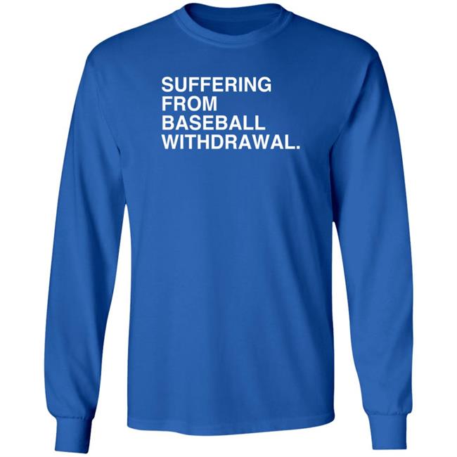 Obvious Shirts Suffering From Baseball Withdrawal Hoodie Dubs Obvious Shirts Suffering From Baseball Withdrawal Hoodie Dubs