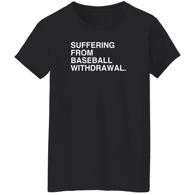 Obvious Shirts Suffering From Baseball Withdrawal Hoodie Dubs Obvious Shirts Suffering From Baseball Withdrawal Hoodie Dubs