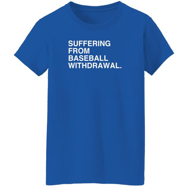 Obvious Shirts Suffering From Baseball Withdrawal Hoodie Dubs Obvious Shirts Suffering From Baseball Withdrawal Hoodie Dubs