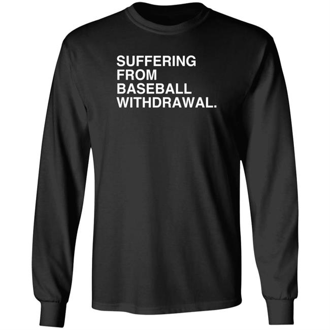 Obvious Shirts Suffering From Baseball Withdrawal Hoodie Dubs Obvious Shirts Suffering From Baseball Withdrawal Hoodie Dubs
