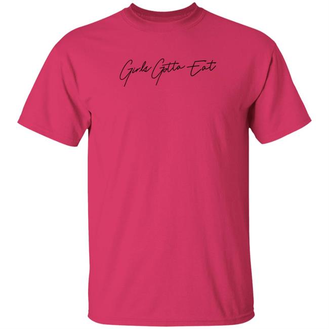 Girls Gotta Eat Merch Girls Gotta Eat Signature Pink Shirt Girls Gotta Eat Merch Girls Gotta Eat Signature Pink Shirt