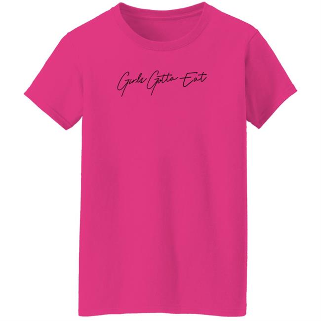 Girls Gotta Eat Merch Girls Gotta Eat Signature Pink Shirt Girls Gotta Eat Merch Girls Gotta Eat Signature Pink Shirt