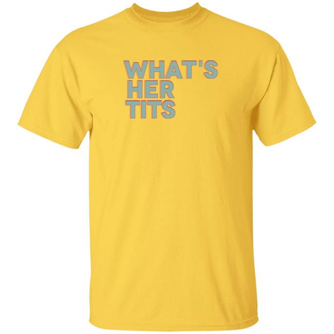 Kat Timpf What's Her Tits T Shirt Will Work 4 Rights Kat Timpf What's Her Tits T Shirt Will Work 4 Rights