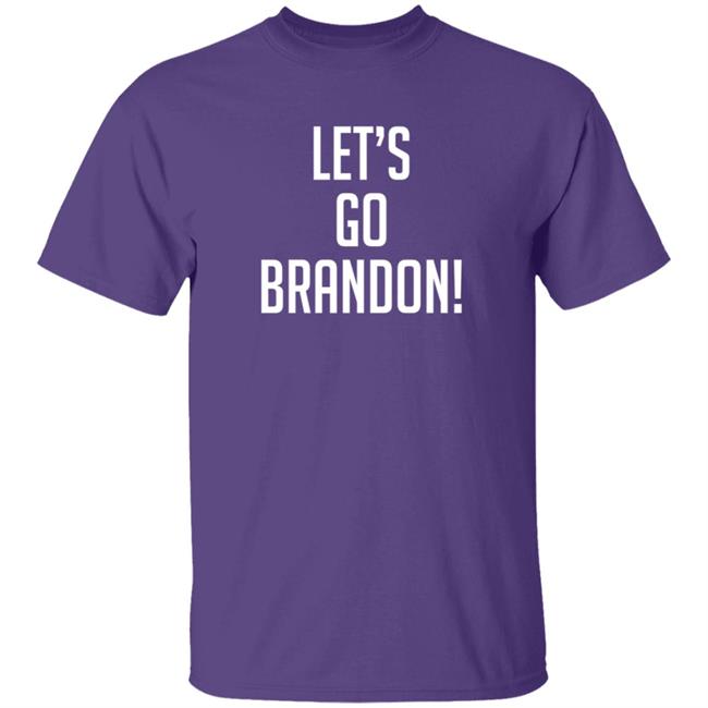Let's Go Brandon T Shirt Stephanie_SD Let's Go Brandon T Shirt Stephanie_SD