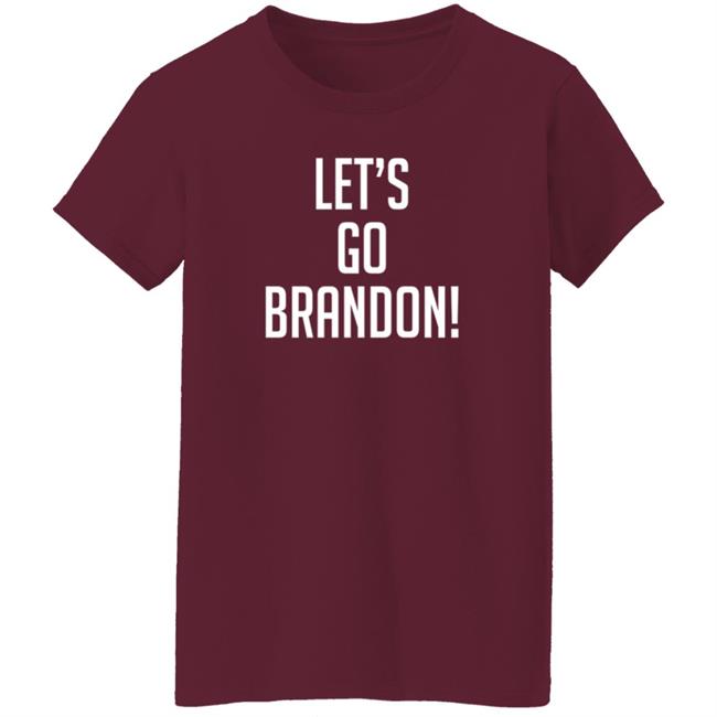 Let's Go Brandon T Shirt Stephanie_SD Let's Go Brandon T Shirt Stephanie_SD