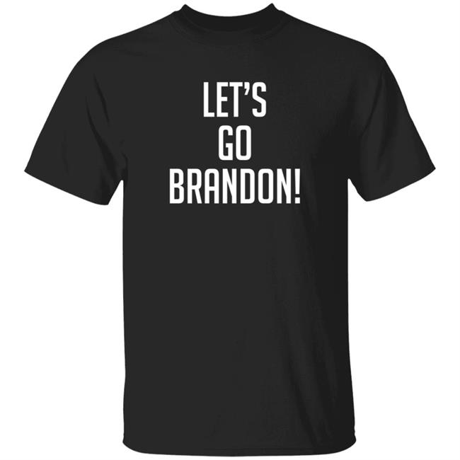 Let's Go Brandon T Shirt Stephanie_SD Let's Go Brandon T Shirt Stephanie_SD