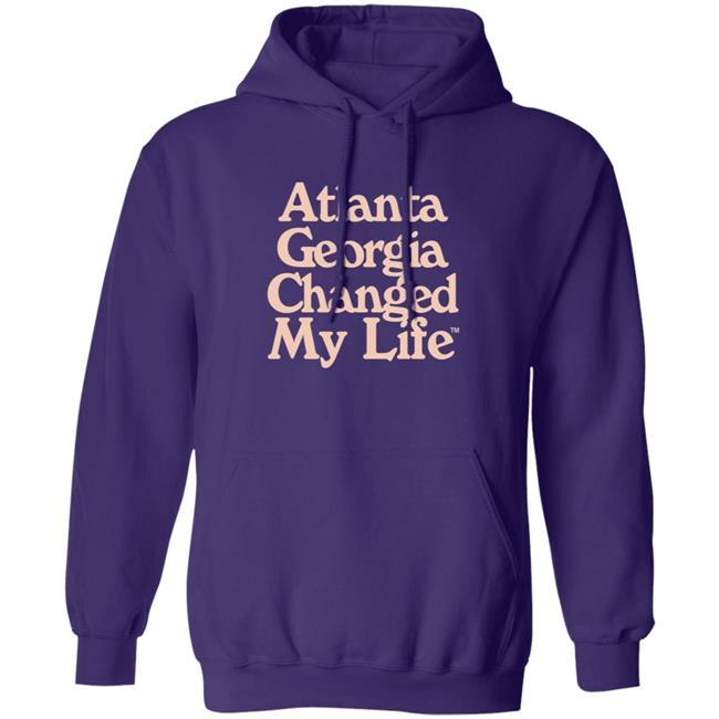 Atlanta Georgia Changed My Life T Shirt Atlanta Georgia Changed My Life T Shirt
