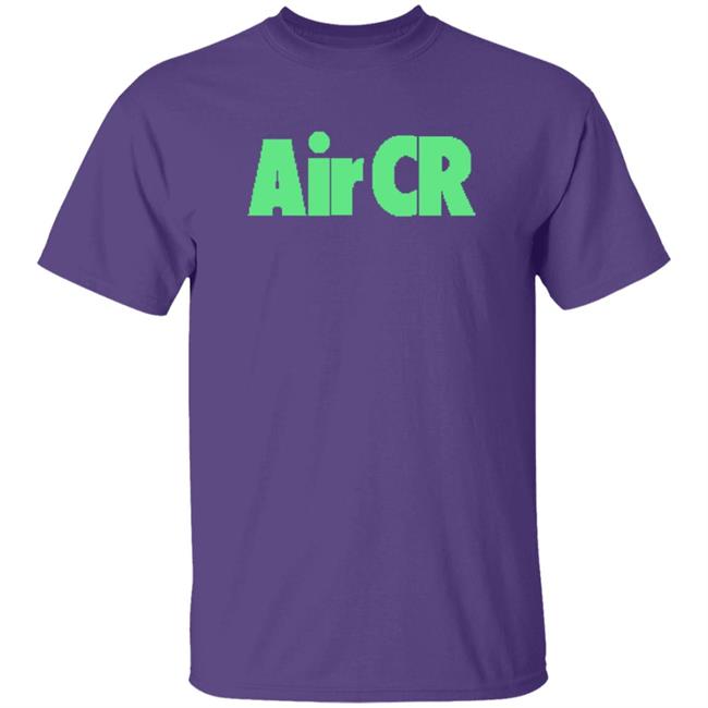 Cr 's Limited Edition Merch Air CR Shirt Cr 's Limited Edition Merch Air CR Shirt