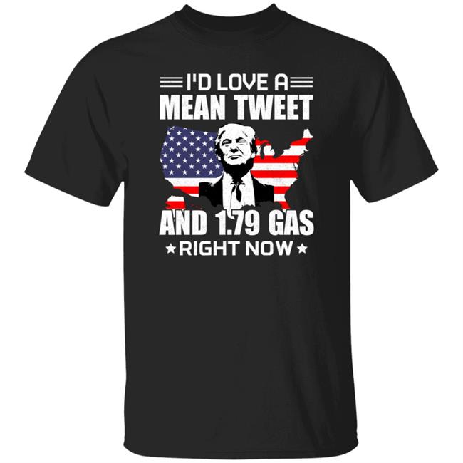 Frank Aiken I'd Love A Mean Tweet And 1.79 Gas Right Now T Shirt Frank Aiken I'd Love A Mean Tweet And 1.79 Gas Right Now T Shirt