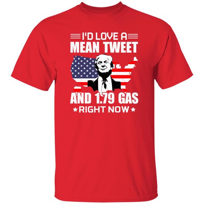 Frank Aiken I'd Love A Mean Tweet And 1.79 Gas Right Now T Shirt Frank Aiken I'd Love A Mean Tweet And 1.79 Gas Right Now T Shirt