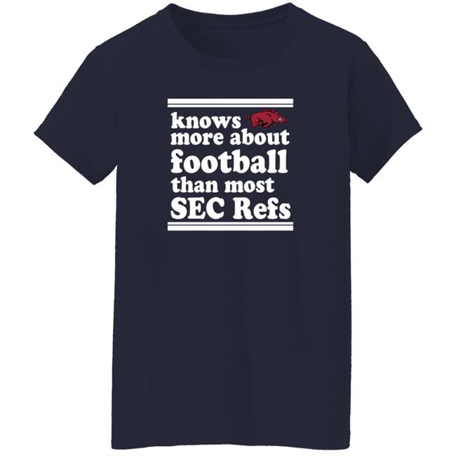 Know More About Football Than Most Sec Refs Shirt Know More About Football Than Most Sec Refs Shirt