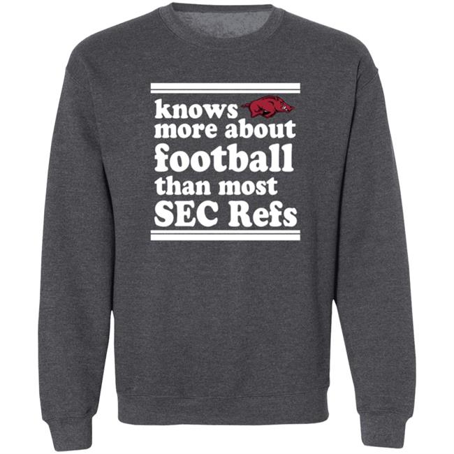 Know More About Football Than Most Sec Refs Shirt Know More About Football Than Most Sec Refs Shirt