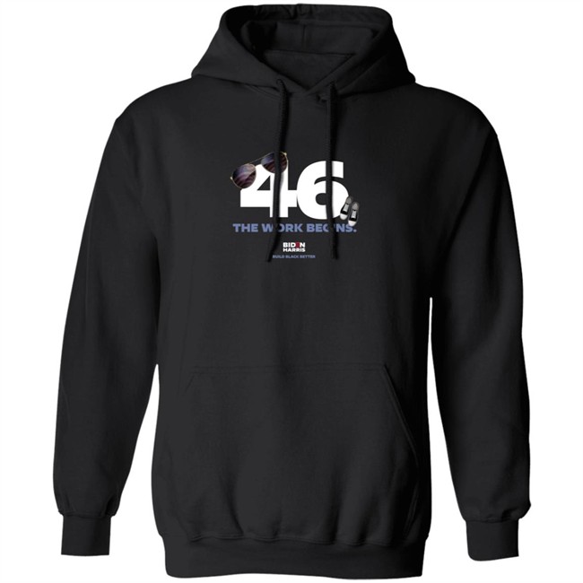 Biden Harris 46 The Work Begins T Shirt Biden Harris 46 The Work Begins T Shirt