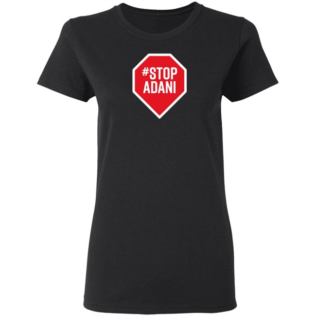 StopAdani Merch StopAdani Black Shirt StopAdani Merch StopAdani Black Shirt