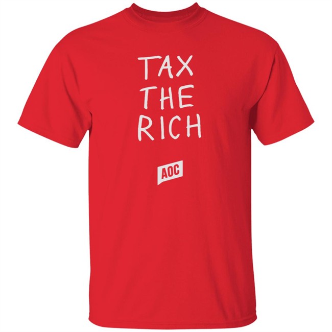 Ocasio Cortez Merch Tax The Rich Sweatshirt Ocasio Cortez Merch Tax The Rich Sweatshirt