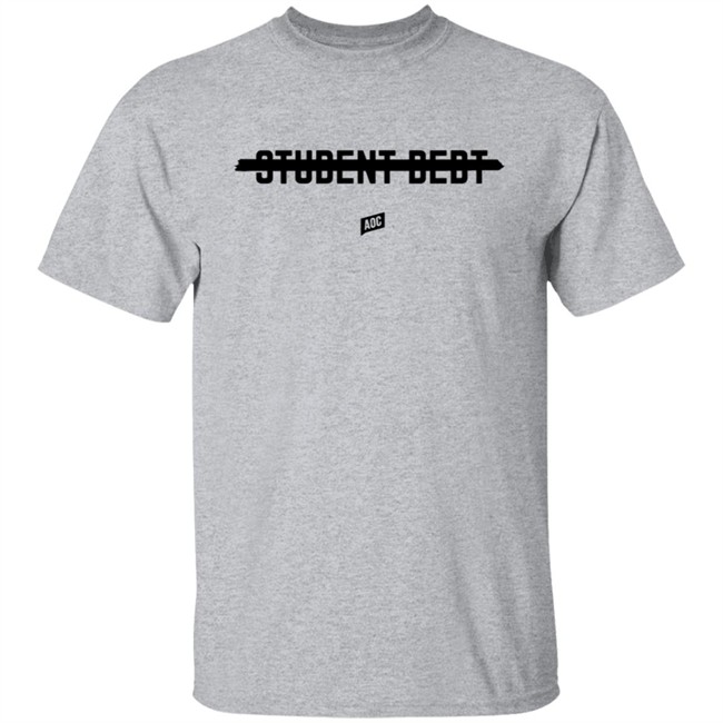 Ocasio Cortez Merch Cancel Student Debt Tee Shirt Ocasio Cortez Merch Cancel Student Debt Tee Shirt