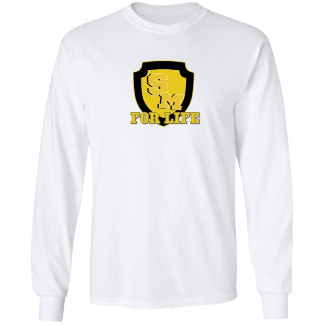Sm For Life T Shirt Sm For Life T Shirt