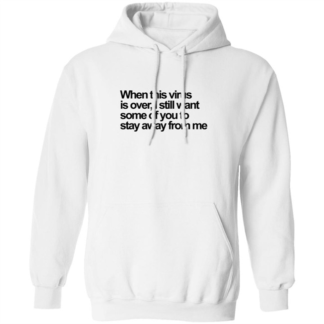 When This Virus Is Over T Shirt When This Virus Is Over T Shirt