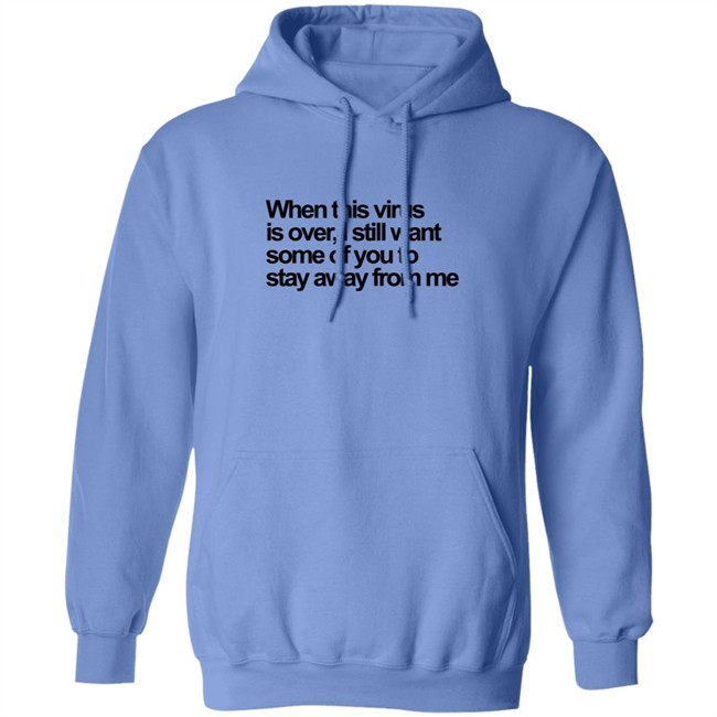 When This Virus Is Over T Shirt When This Virus Is Over T Shirt