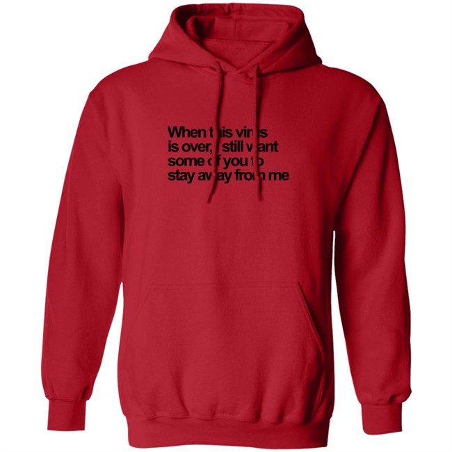 When This Virus Is Over T Shirt When This Virus Is Over T Shirt