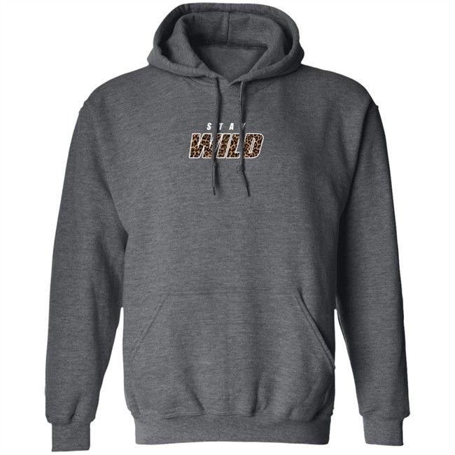 Stay Wild Shop Stay Wild Store Stay Wild Merch Stay Wild Merch Hoodie Stay Wild Shop Stay Wild Store Stay Wild Merch Stay Wild Merch Hoodie