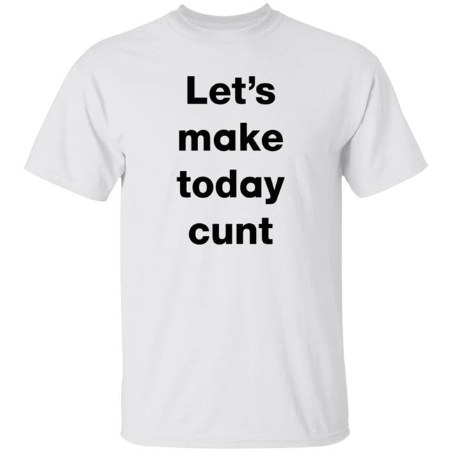 Let's Make Today Cunt Shirt Chase Icon Jonathan C. Hall