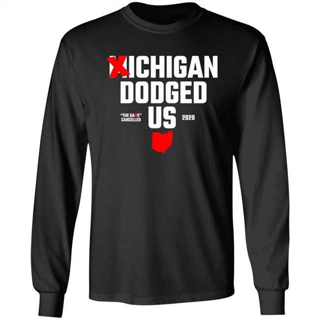 Ohio Clothing ?ichigan Dodged Us Shirt Ohio Clothing ?ichigan Dodged Us Shirt