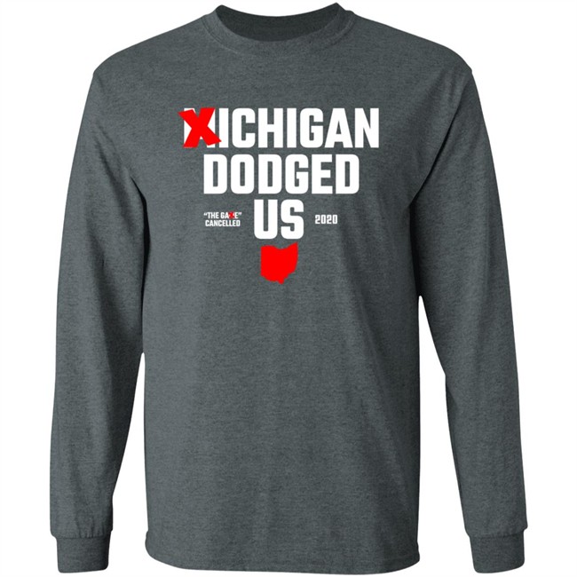 Ohio Clothing ?ichigan Dodged Us Shirt Ohio Clothing ?ichigan Dodged Us Shirt
