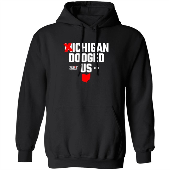 Ohio Clothing ?ichigan Dodged Us Shirt Ohio Clothing ?ichigan Dodged Us Shirt