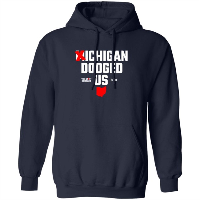 Ohio Clothing ?ichigan Dodged Us Shirt Ohio Clothing ?ichigan Dodged Us Shirt