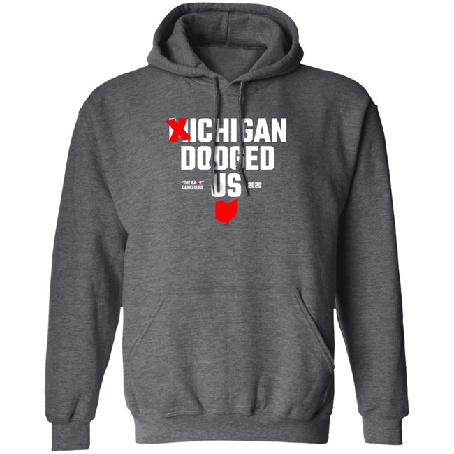 Ohio Clothing ?ichigan Dodged Us Shirt Ohio Clothing ?ichigan Dodged Us Shirt