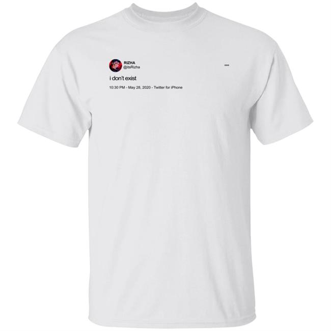Rizha Merch Rizha I Dont Exist Shirt