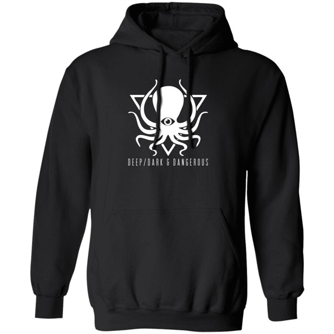 Deep Dark And Dangerous Merch Hoodie
