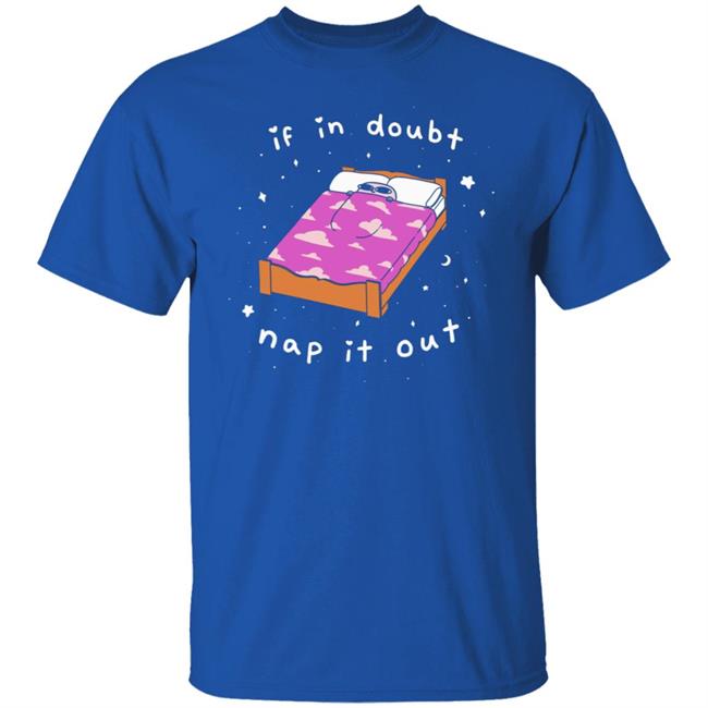 Ketnipz Merch If In Doubt Nap It Out Shirt Ketnipz Ketnipz Merch If In Doubt Nap It Out Shirt Ketnipz