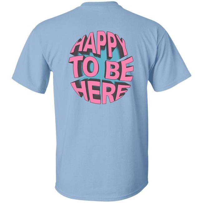 Space Zebra Merch Happy To Be Here Ice Blue T Shirt Space Zebra Merch Happy To Be Here Ice Blue T Shirt