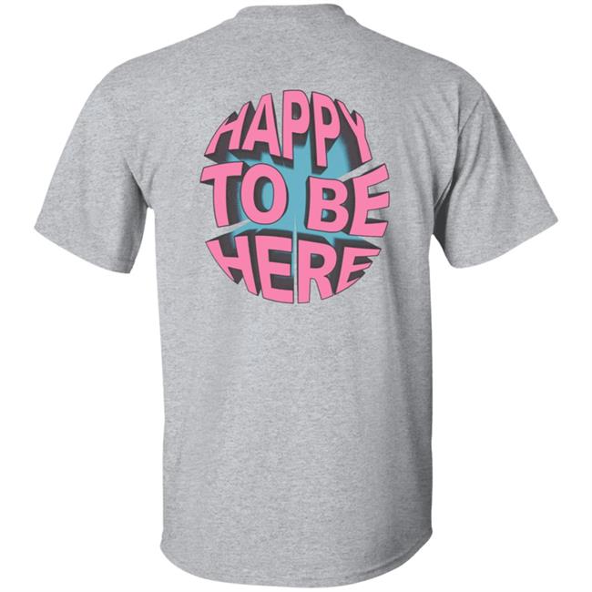 Space Zebra Merch Happy To Be Here Ice Blue T Shirt Space Zebra Merch Happy To Be Here Ice Blue T Shirt