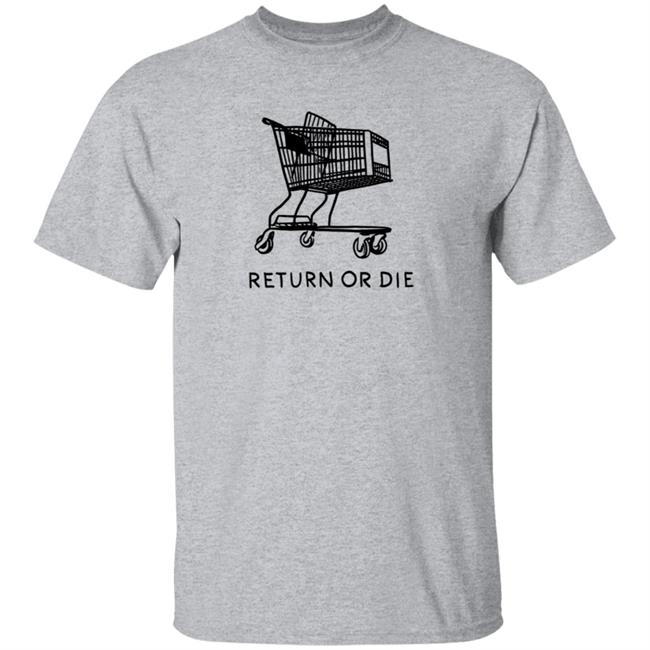 Daily Wire Merch Return Or Die T Shirt Matt Walsh
