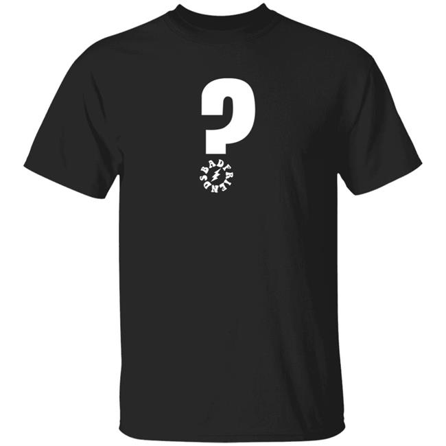 Bad Friend Merch Andrew Santino Store Bad Friends Mystery Shirt Bad Friends Crewneck