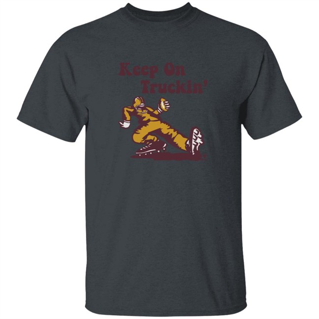 Keep On Truckin Breakingt Shirt