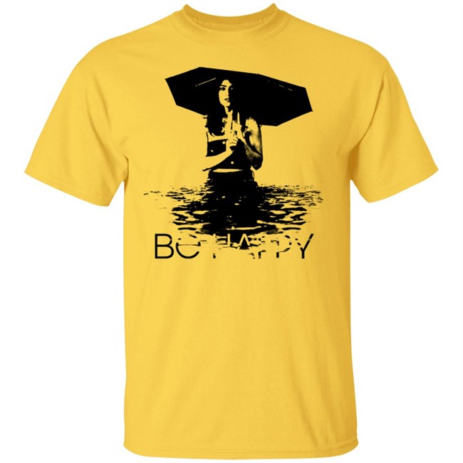 Be Happy Umbrella Shirt Be Happy Umbrella Shirt