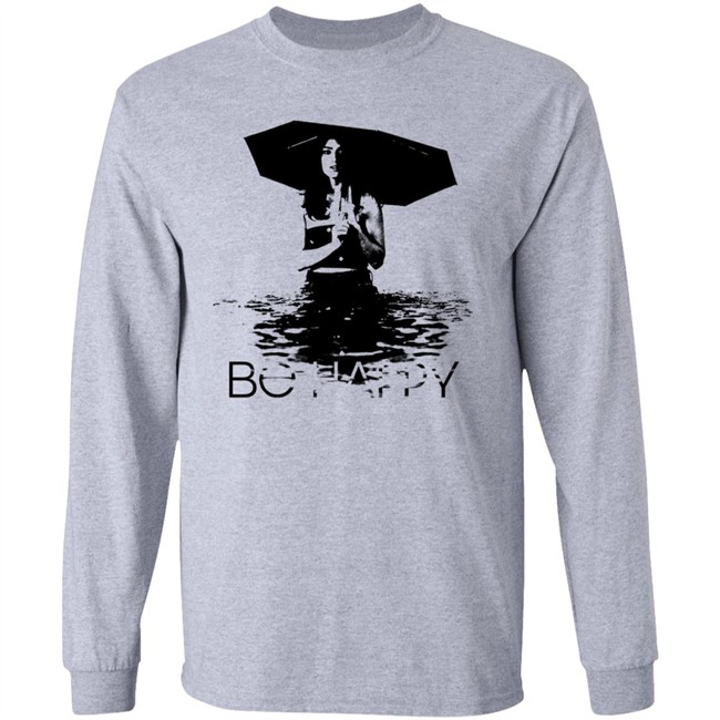 Be Happy Umbrella Shirt Be Happy Umbrella Shirt