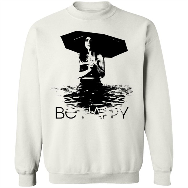 Be Happy Umbrella Shirt Be Happy Umbrella Shirt