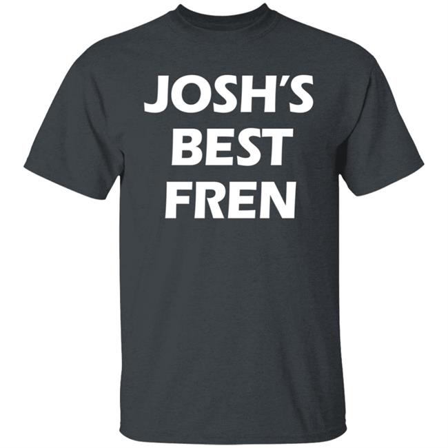 Josh’S Best Fren Style Hoodie Josh’S Best Fren Style Hoodie