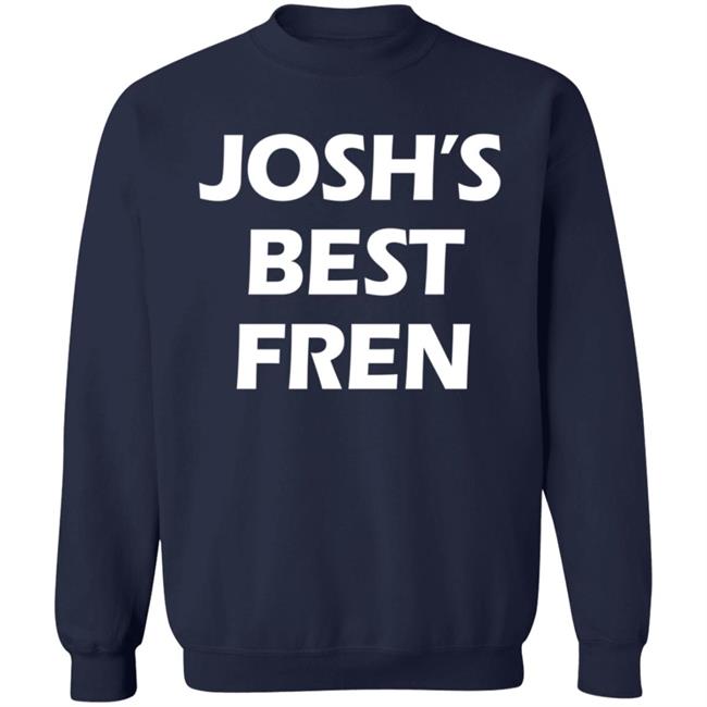 Josh’S Best Fren Style Hoodie Josh’S Best Fren Style Hoodie